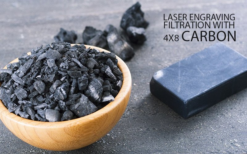 Laser Engraving Filtration With 4x8 Carbon - Carbon Bulk Sales